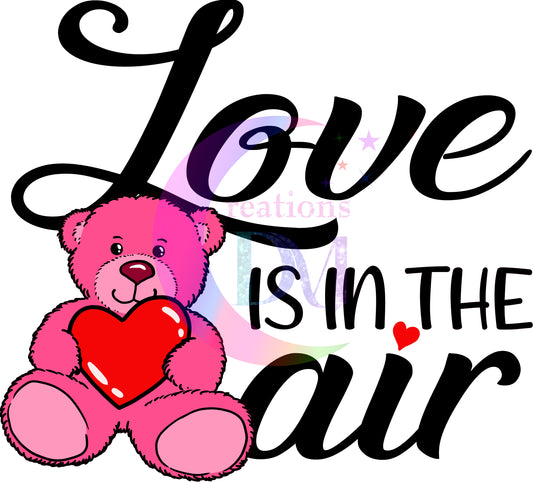 Valentines DTF - love is in the air pink teddy bear holding heart
