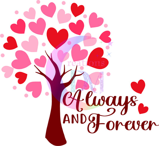 Valentines DTF - Always and forever , heart tree