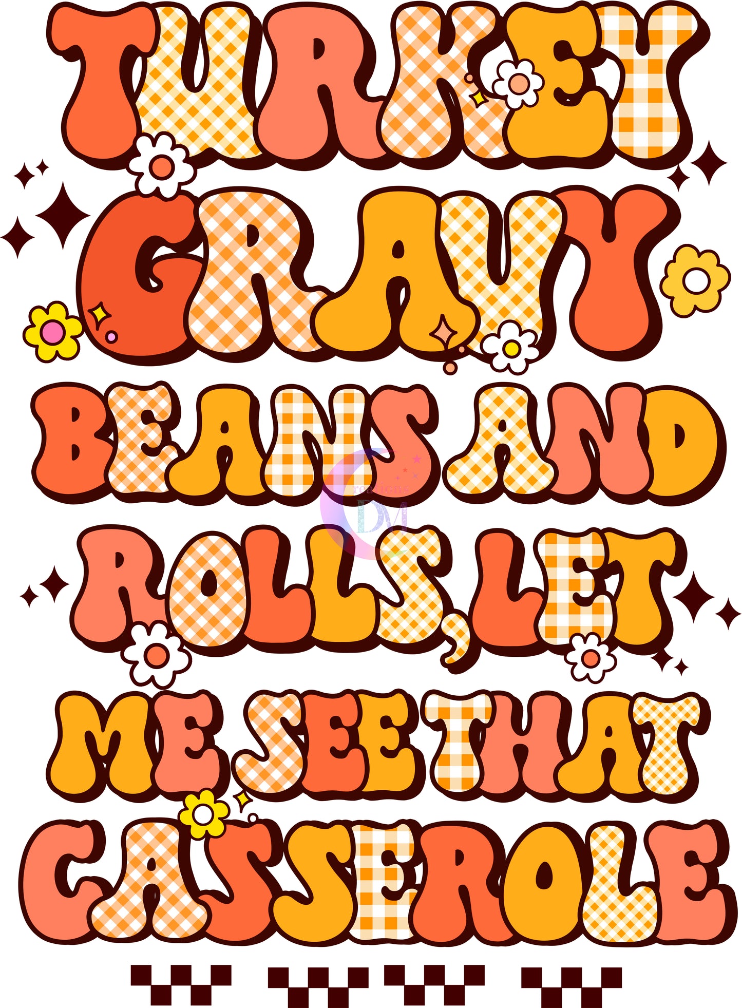 Thanksgiving DTF- turkey gravy , beans and rolls let me see that casserole