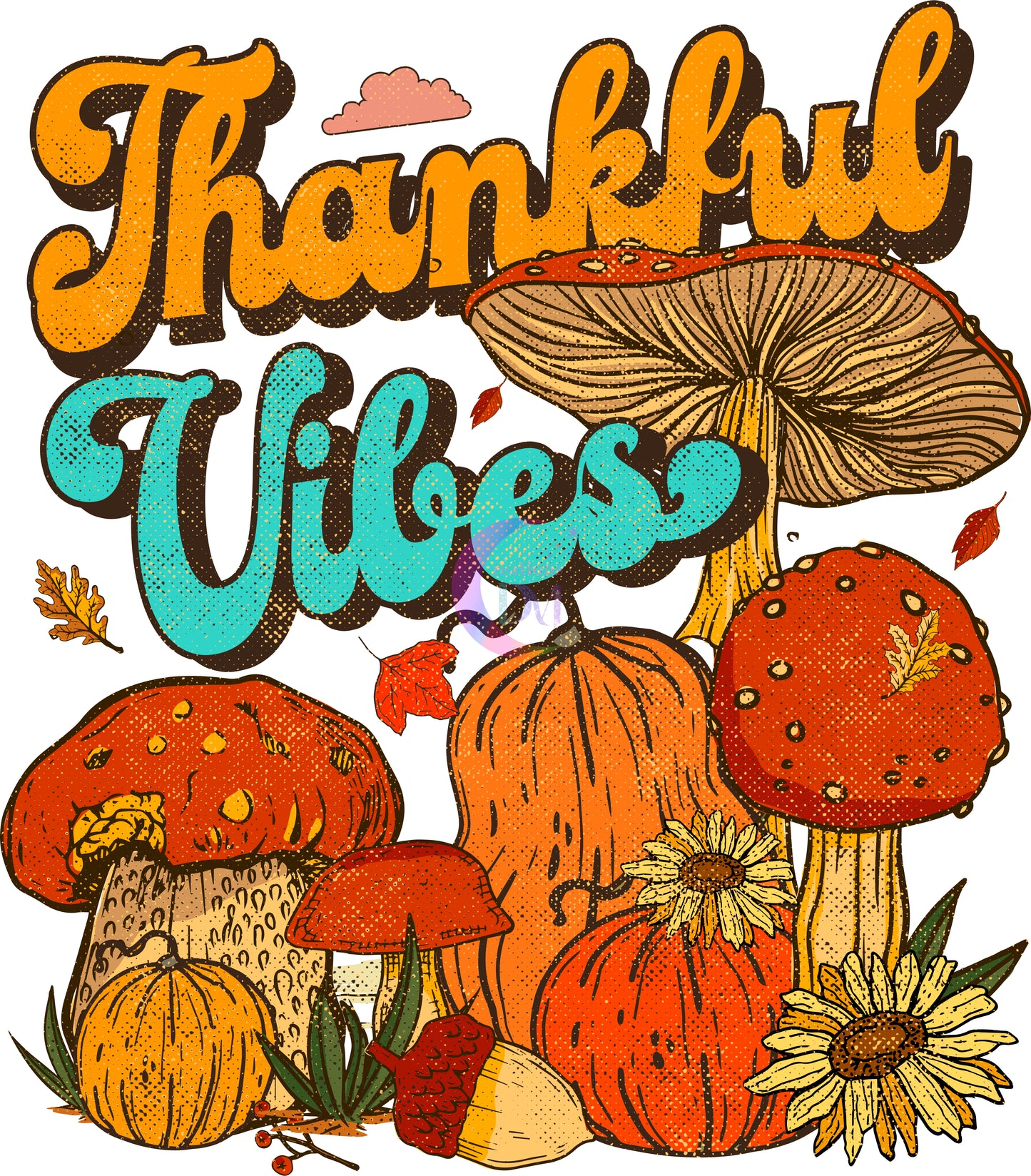 Thanksgiving DTF-thankful vibes mushrooms