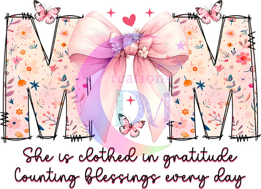 Mother's Day - MOM pink bow she is clothed in gratitude