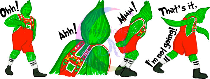 Christmas DTF - grinch -grinch ooh'aah'mmm'thats it im not going