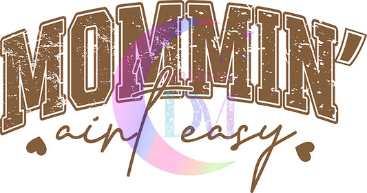 Mother's Day - western - MOMMIN aint easy