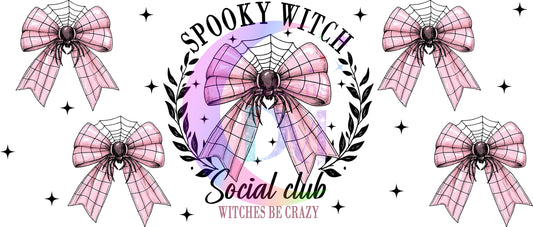 UV DTF - halloween - spooky witch social club , witches be crazy