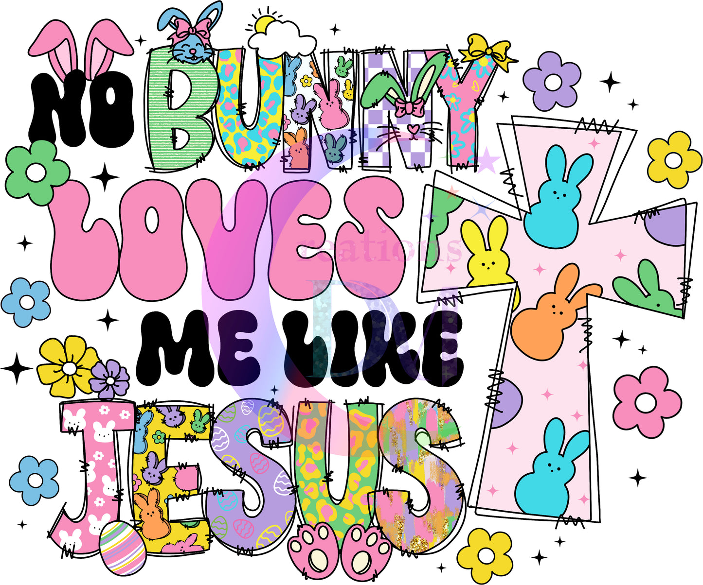 Easter - no bunny loves me like Jesus