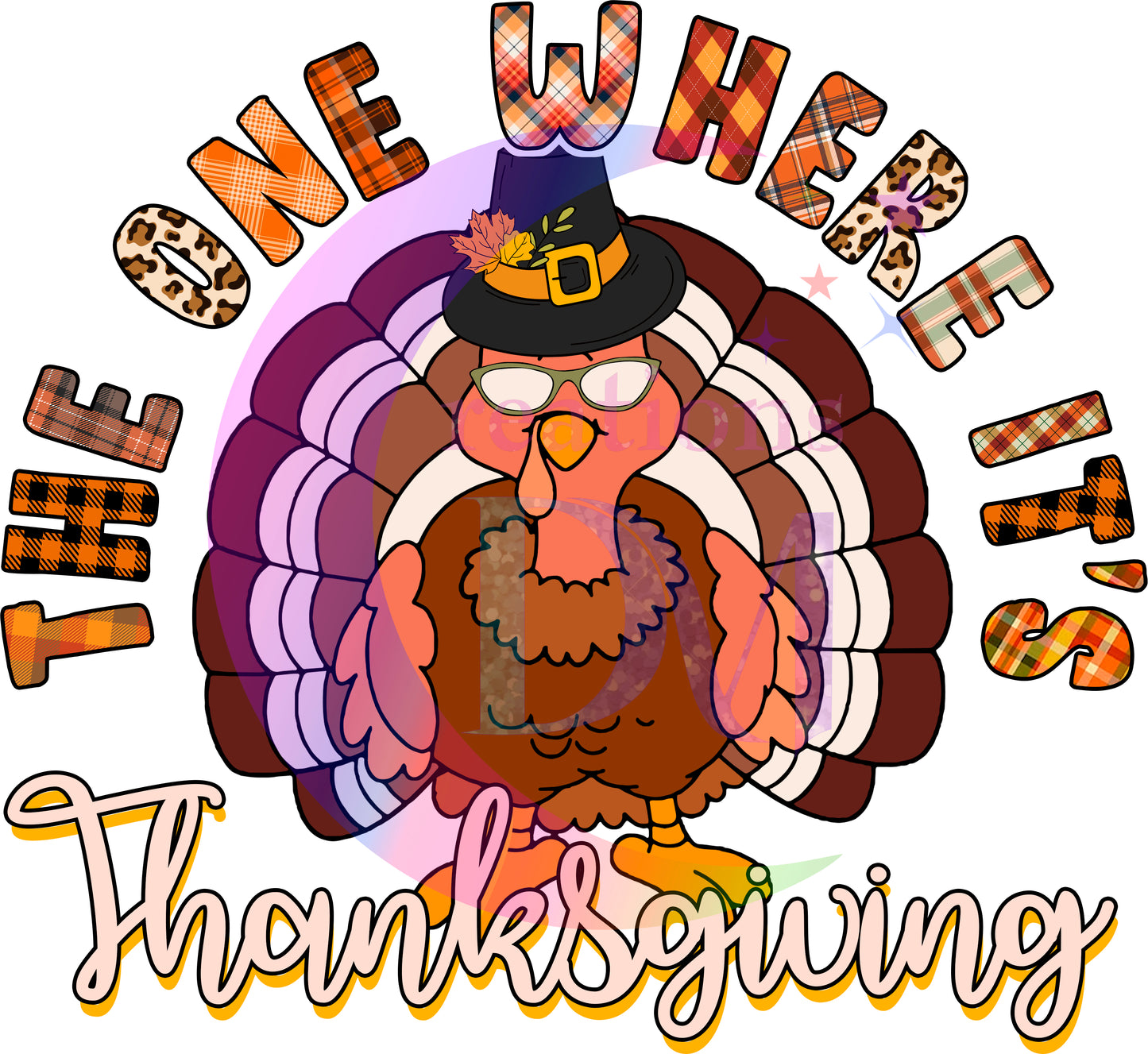 Thanksgiving DTF-the one Where It's Thanksgiving,( turkey)