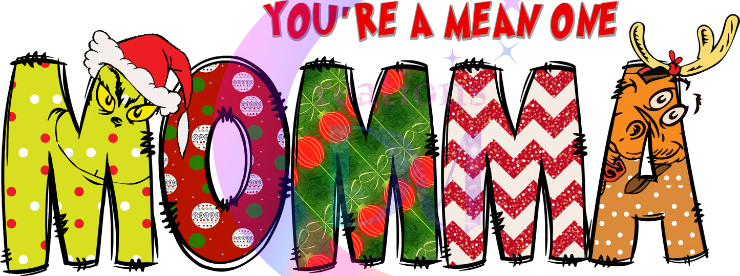Christmas DTF - grinch - Family you're a mean one momma