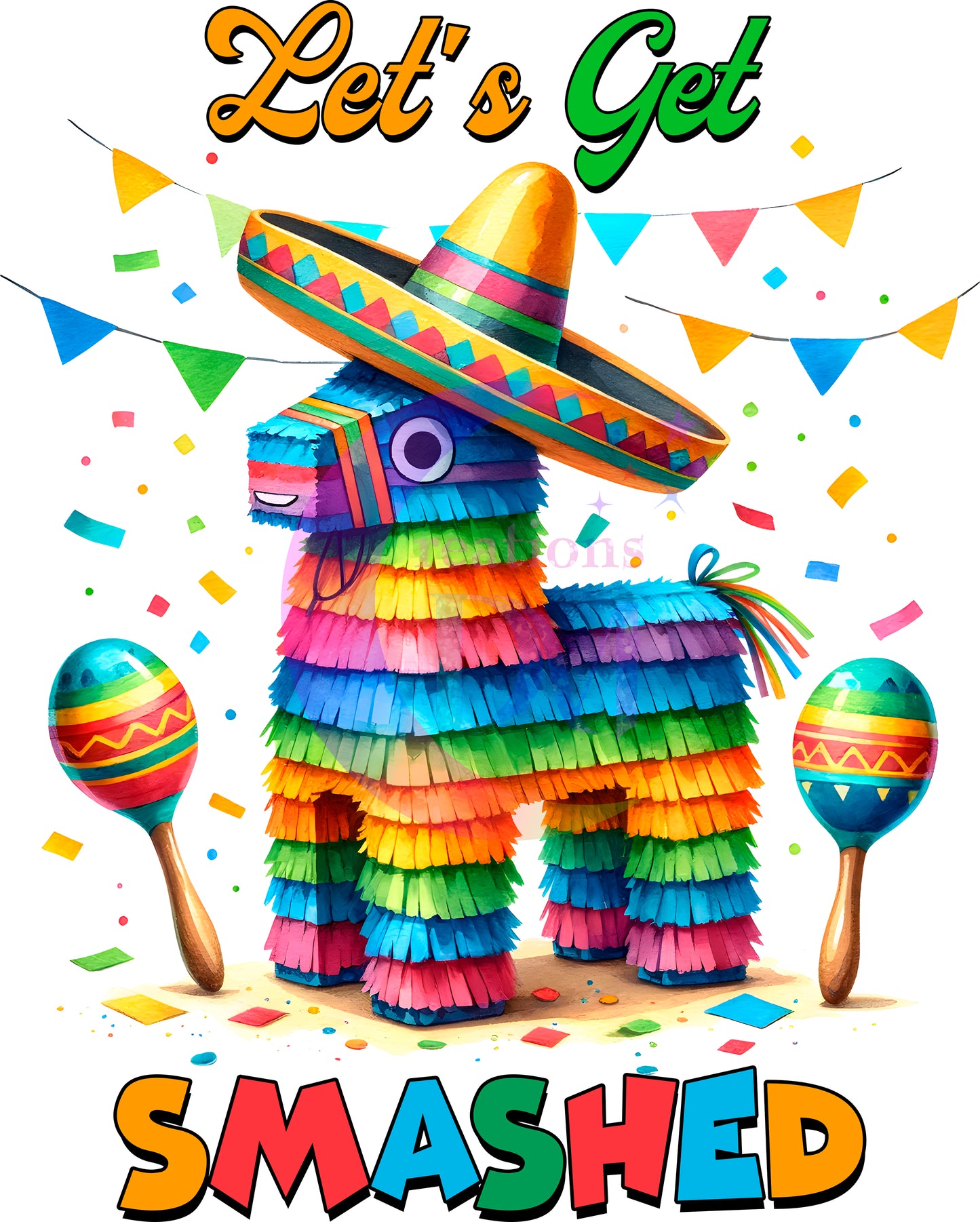 cinco de mayo DTF - lets get smashed piñata