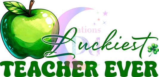 ST PATRICKS - luckiest teacher ever green apple