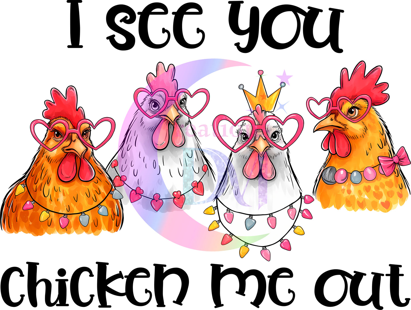 Valentines DTF - I see you chicken me out
