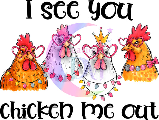 Valentines DTF - I see you chicken me out