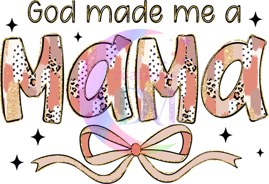 Mother's Day - god Made me a mama pink
