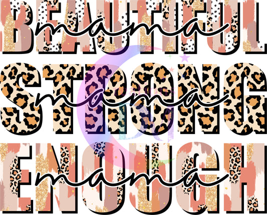 Mother's Day - beautiful , strong, enough