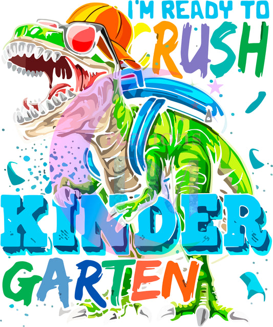 back to school DTF - im ready to crush dinosaur kindergarten