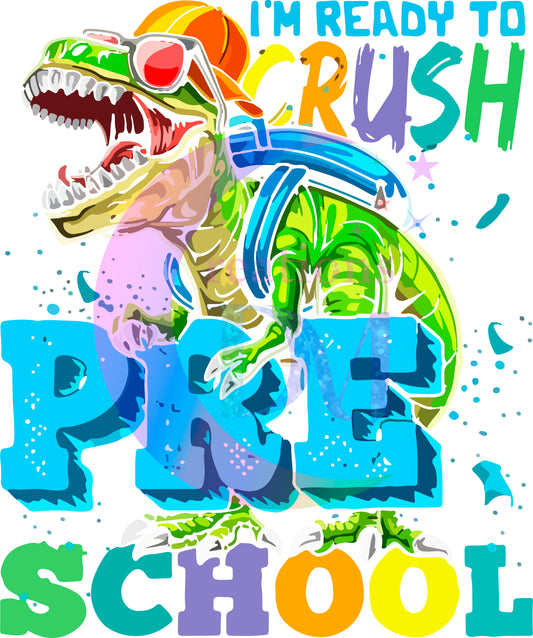 back to school DTF - im ready to crush dinosaur pre-school