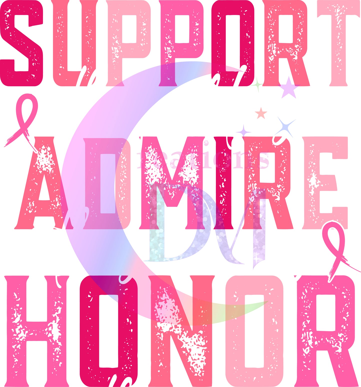 breast cancer awareness month - support , admire & honor , white letters