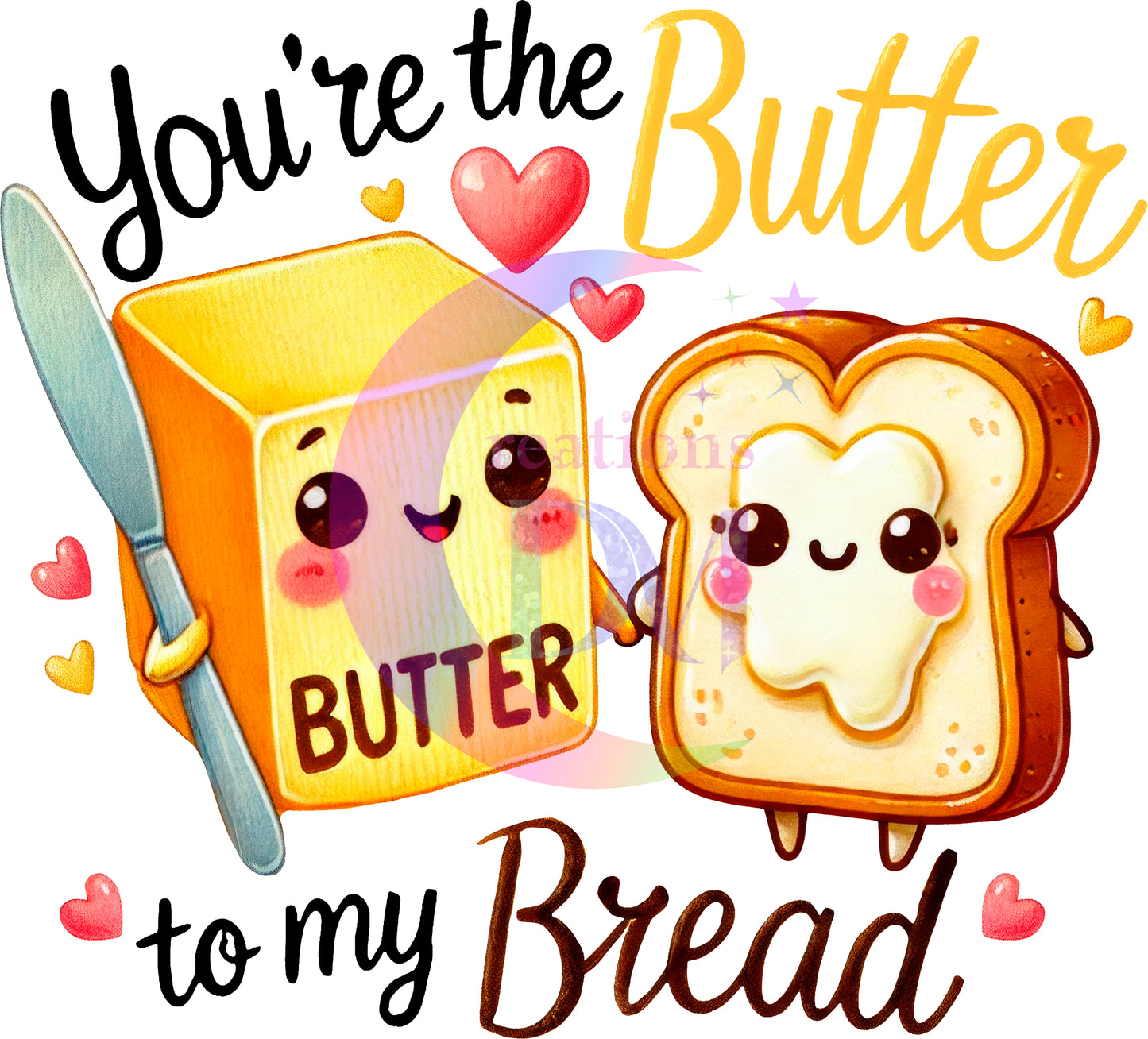 valentines - you're the butter to my bread