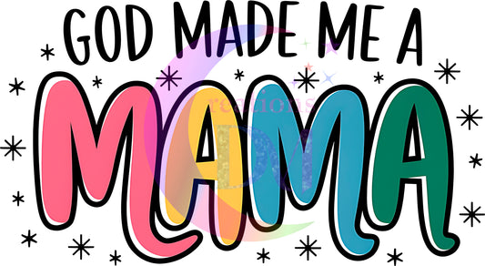 Mother's Day - GOD MADE ME A MAMA , colorful letters