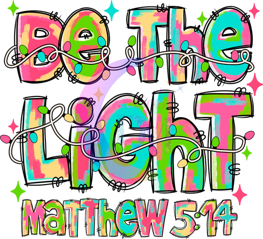 Christmas - BE THE LIGHT MATTHEW 5:14