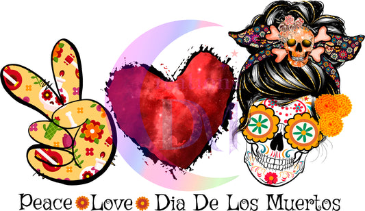 Dia de los muertos/Day of the Dead- peace love , dia de los muertos