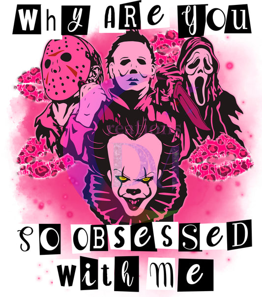 halloween DTF - why are you so obsessed with me horror friends