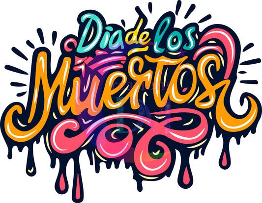 Dia de los muertos/Day of the Dead- dia de muertos los graffiti letters