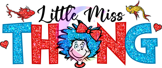 DR Seuss -little miss thing