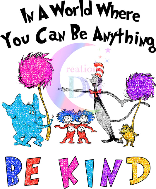 DR Seuss -in. world where you can be anything