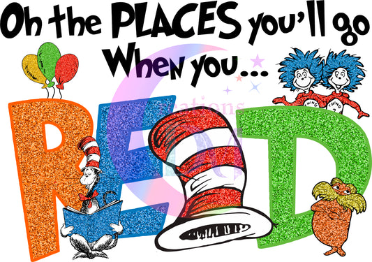 DR Seuss - oh the places you'll go when you read