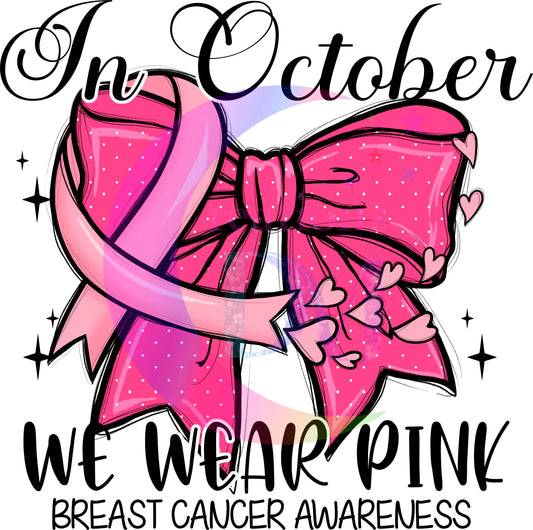 breast cancer awareness month - in October we wear pink , black letters - pink bow