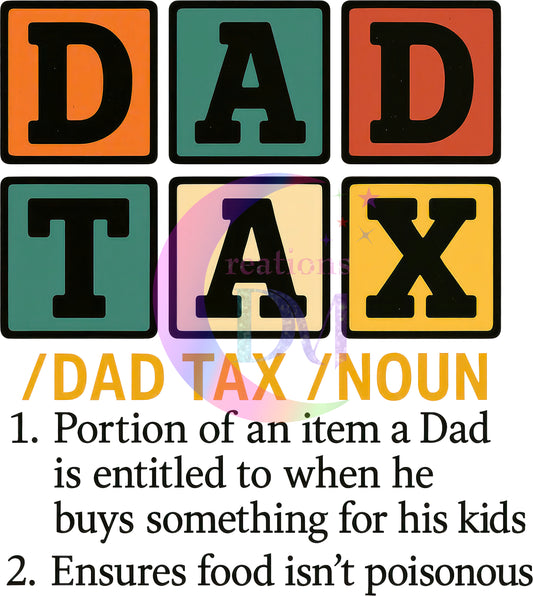 Father's Day DTF - DAD TAX