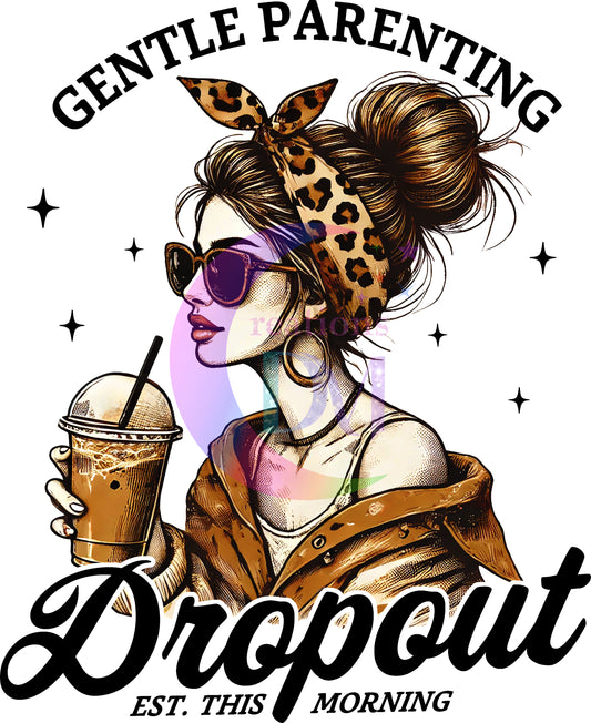 Mother's Day - gentle parenting dropout, est. this morning