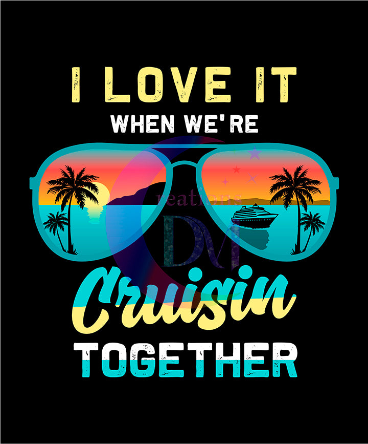 CRUISE - FAMILY VACATION - I love it when we're cruising together