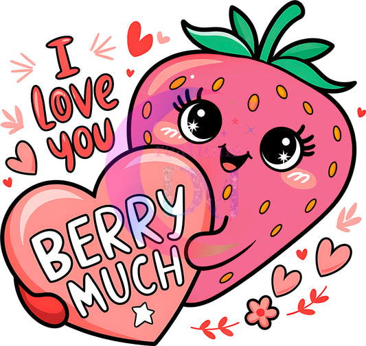 Valentines DTF -I love you berry much baby strawberry