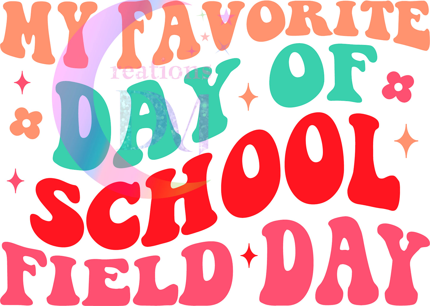 field day dtf - my favorite day of school is field day