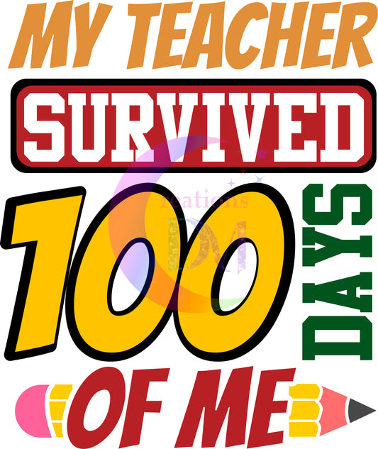 100 days of school - my teacher survived 100 days of me