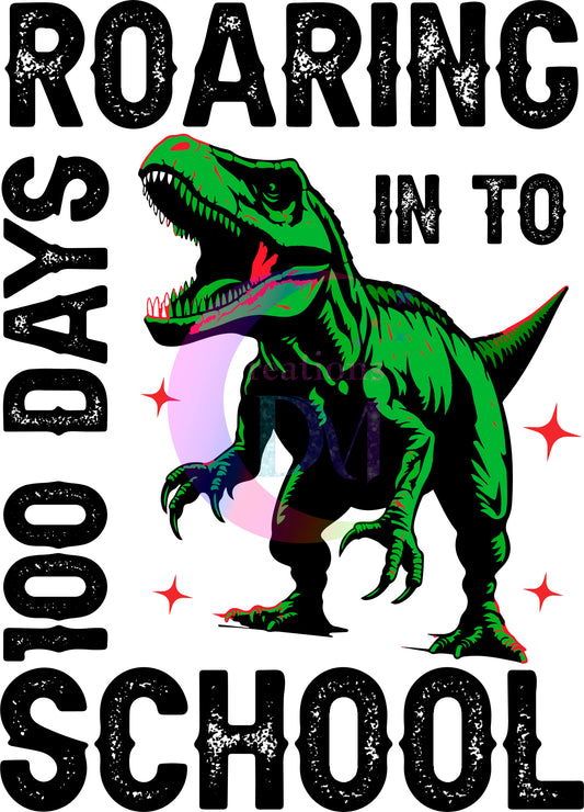 100 days of school - roaring 100 days in to school , green dinosaur