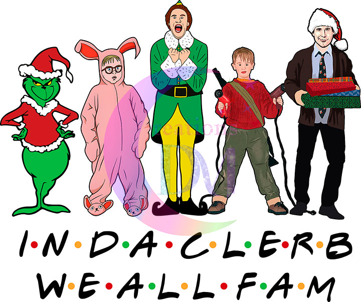 Christmas DTF - in da clerb we all fam christmas characters