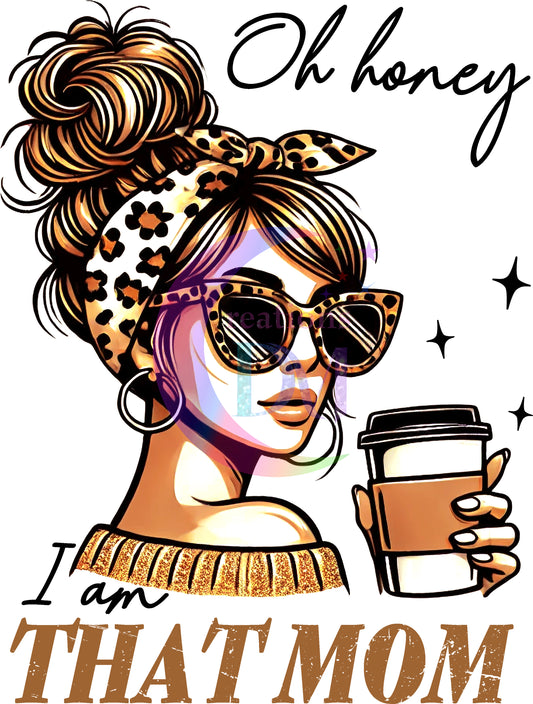 Mother's Day - oh honey I am that mom