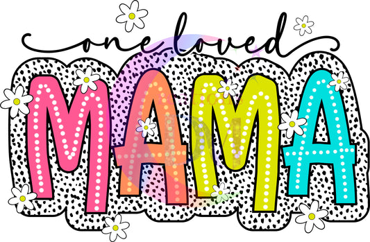 Mother's Day -MAMA- one loved mama