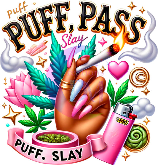 WEED -PUFF , PASS SLAY