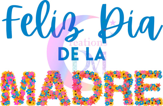 Mothers Day - feliz día de la madre flowers DTF
