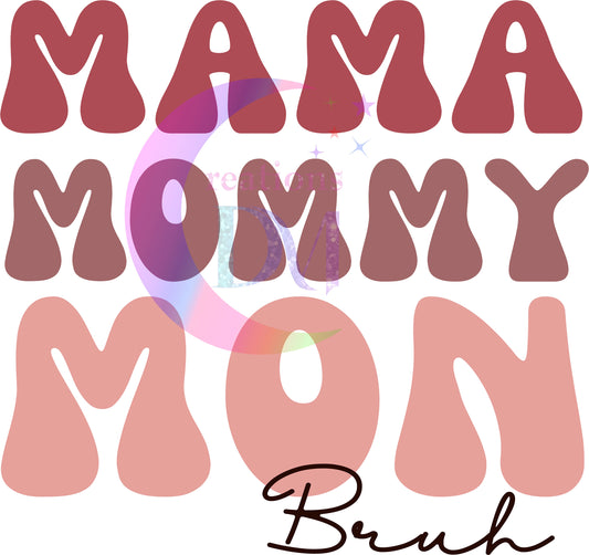 Mothers Day - mama , mommy , mom brush DTF