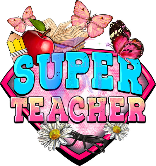 Teacher DTF - Super teacher with apple , pencil , butterflies and glasses DTF