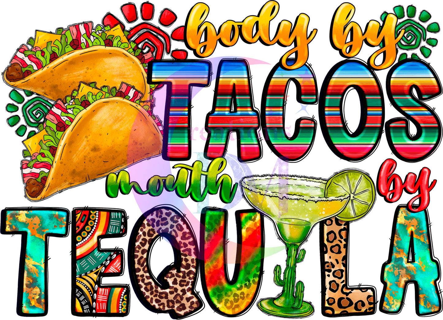 cinco de mayo DTF - body by tacos mouth by tequila