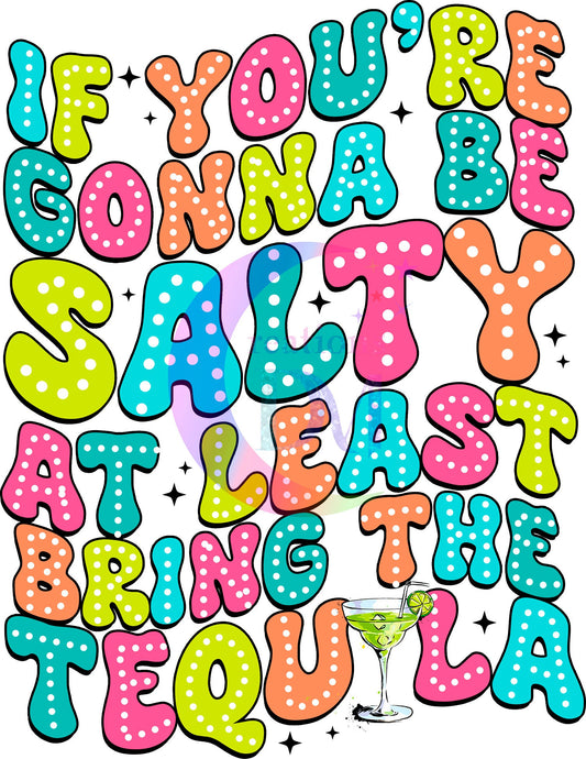 mothers day DTF - if you're gonna be salty at least Bring tequila