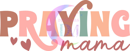 Mother's Day DTF - praying mama neutral colors pink