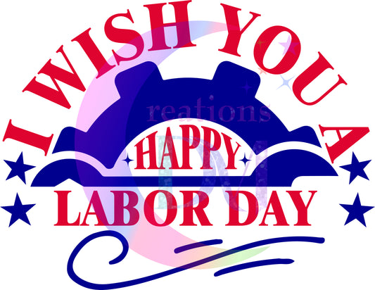 Labor Day - I wish you a happy Labor Day