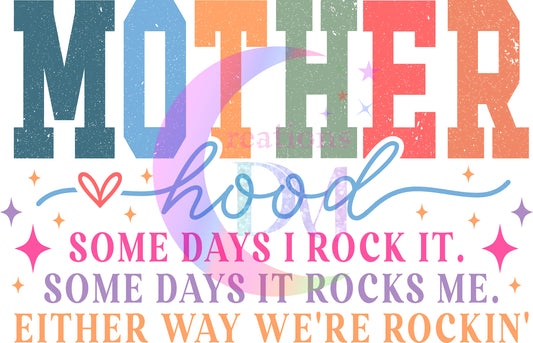 Mother's Day - MOTHER hood , some days I rock it, some days it rocks me colored