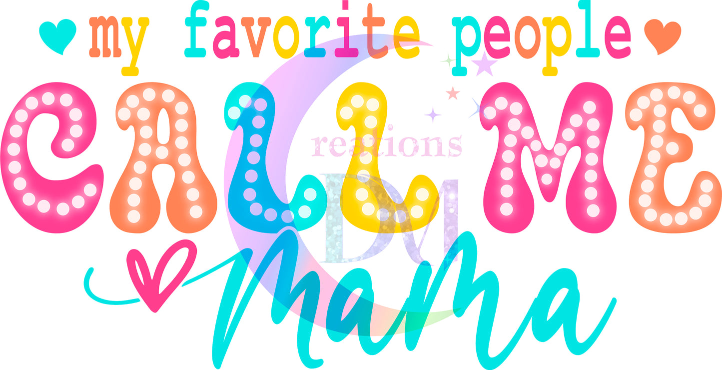 Mother's Day - my favorite people call me mama